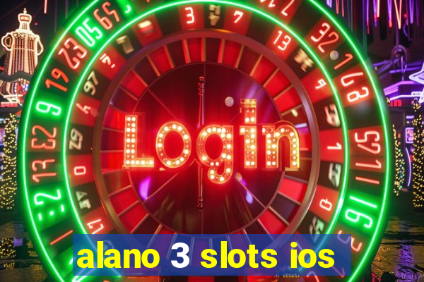 alano 3 slots ios